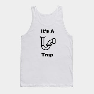 It's A Trap Tank Top